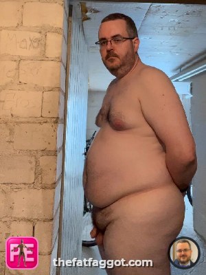 All — The Fat Faggot