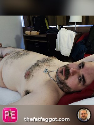 All — The Fat Faggot