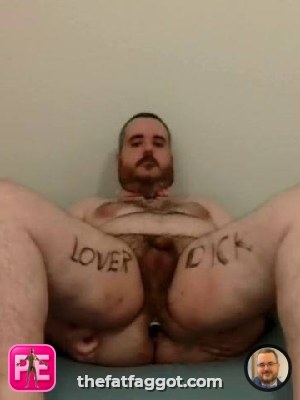 All — The Fat Faggot